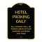 Signmission Hotel Parking All Others Towed Sign, Black & Gold Aluminum Sign, 18" x 24", BG-1824-23899 A-DES-BG-1824-23899 - alternate 1
